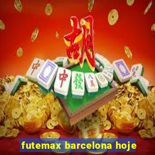 futemax barcelona hoje